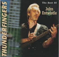 John Entwistle : Thunderfingers : the Best of John Entwistle